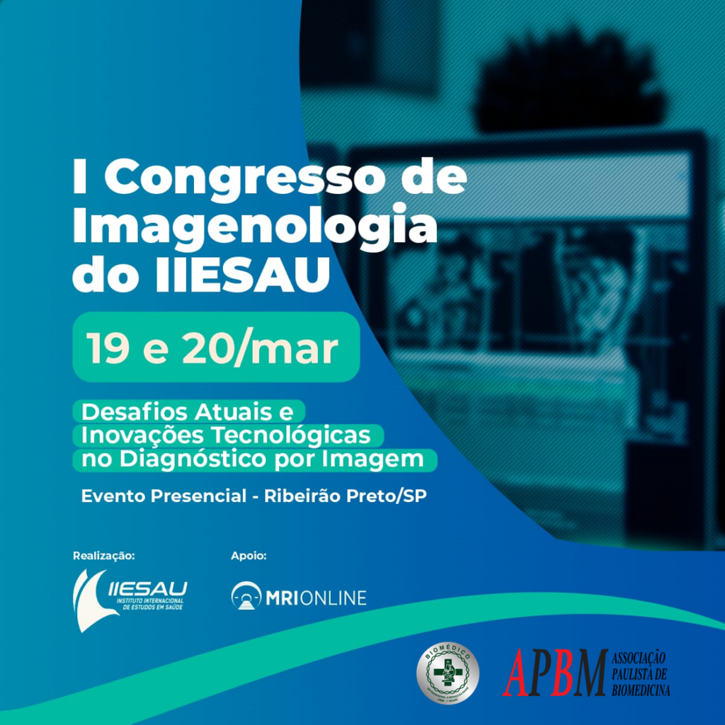 I Congresso de Imagenologia do IIESAU – Ribeirão Preto/SP – 19 e 20 de Março de 2022