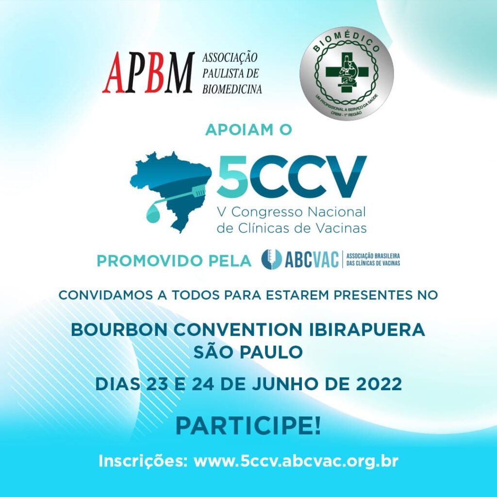 V Congresso Nacional de Clínicas de Vacinas, que acontece nos dias 23 e 24 de junho de 2022, no Bourbon Convention Ibirapuera, na capital paulista.